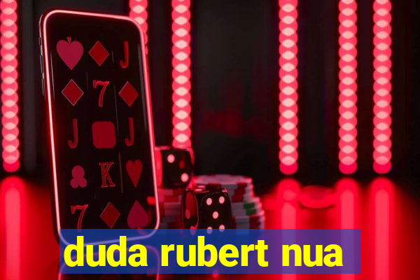 duda rubert nua